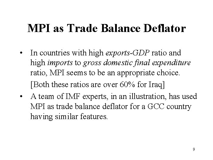 MPI as Trade Balance Deflator • In countries with high exports-GDP ratio and high