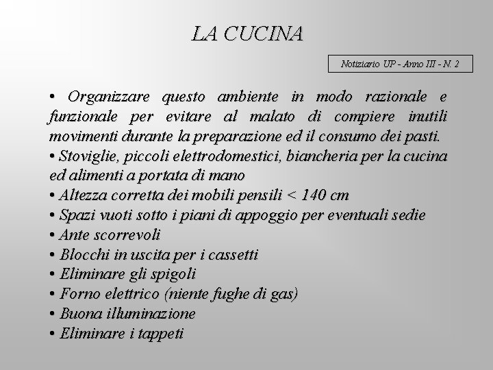 LA CUCINA Notiziario UP - Anno III - N. 2 • Organizzare questo ambiente