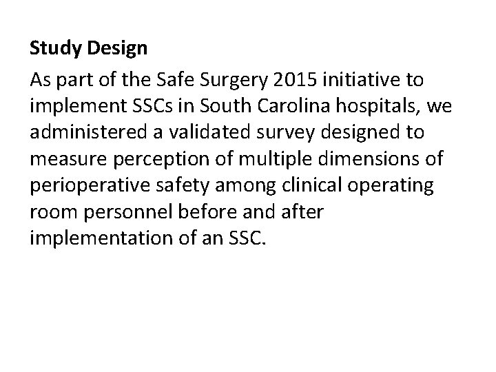 Study Design As part of the Safe Surgery 2015 initiative to implement SSCs in