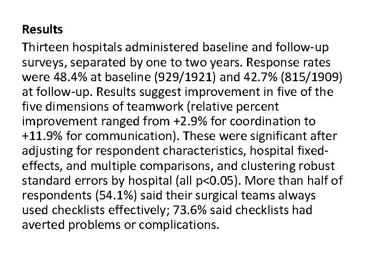 Results Thirteen hospitals administered baseline and follow-up surveys, separated by one to two years.