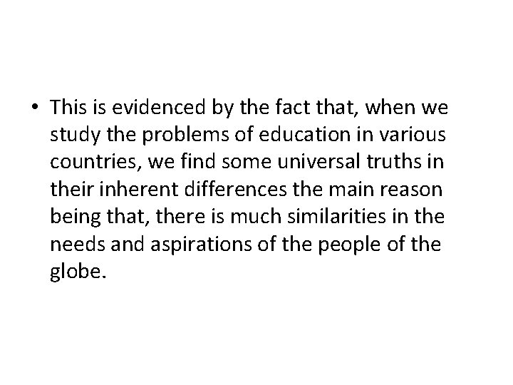  • This is evidenced by the fact that, when we study the problems