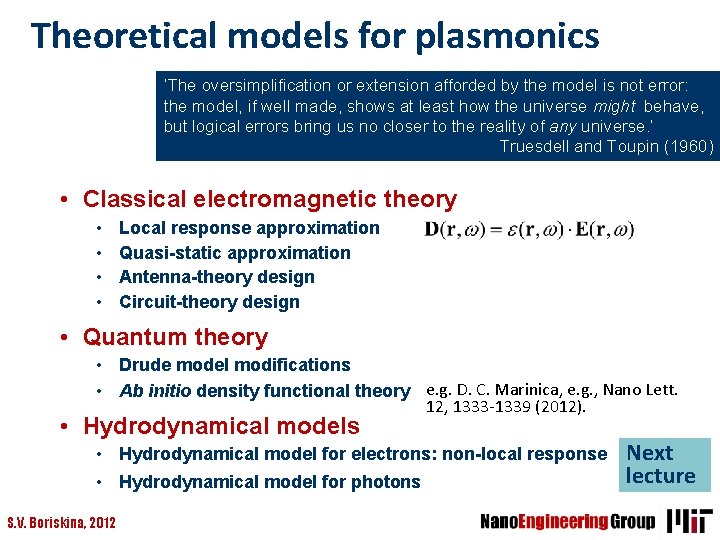 Theoretical models for plasmonics ‘The oversimplification or extension afforded by the model is not