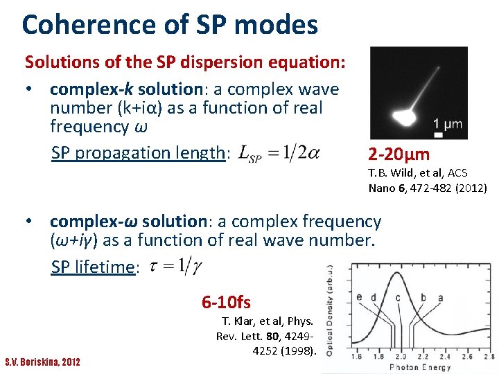 Coherence of SP modes Solutions of the SP dispersion equation: • complex-k solution: a Coherence of SP modes Solutions of the SP dispersion equation: • complex-k solution: a