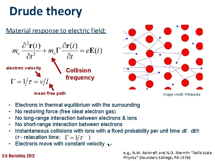 Drude theory Material response to electric field: electron velocity Collision frequency mean free path