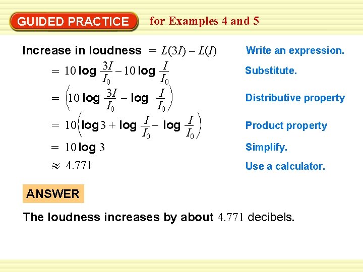 GUIDED PRACTICE for Examples 4 and 5 Increase in loudness = L(3 I) –