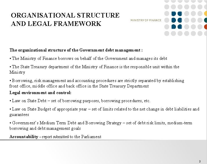 ORGANISATIONAL STRUCTURE AND LEGAL FRAMEWORK The organizational structure of the Government debt management :