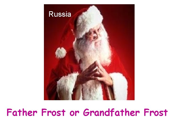 Russia Father Frost or Grandfather Frost 