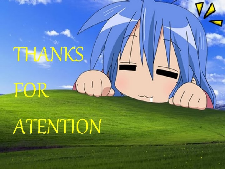 THANKS FOR ATENTION THANKS FOR ATENTION