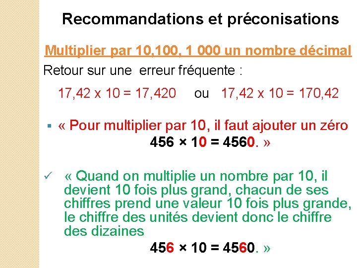 Recommandations et préconisations Multiplier par 10, 100, 1 000 un nombre décimal Retour sur