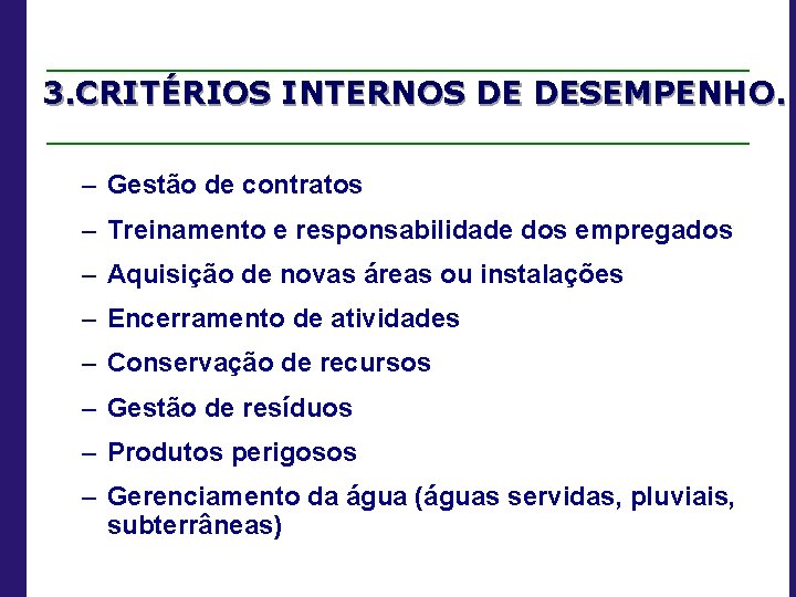 3. CRITÉRIOS INTERNOS DE DESEMPENHO. – Gestão de contratos – Treinamento e responsabilidade dos