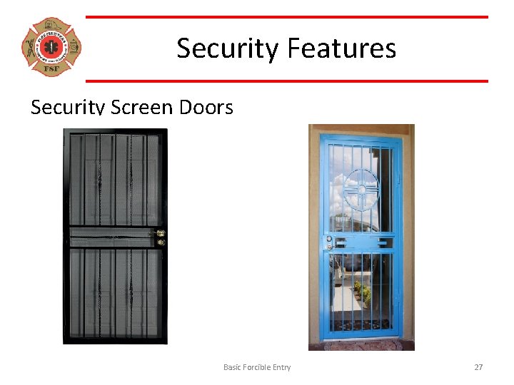 Security Features Security Screen Doors Basic Forcible Entry 27 