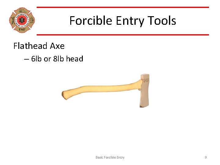 Forcible Entry Tools Flathead Axe – 6 lb or 8 lb head Basic Forcible