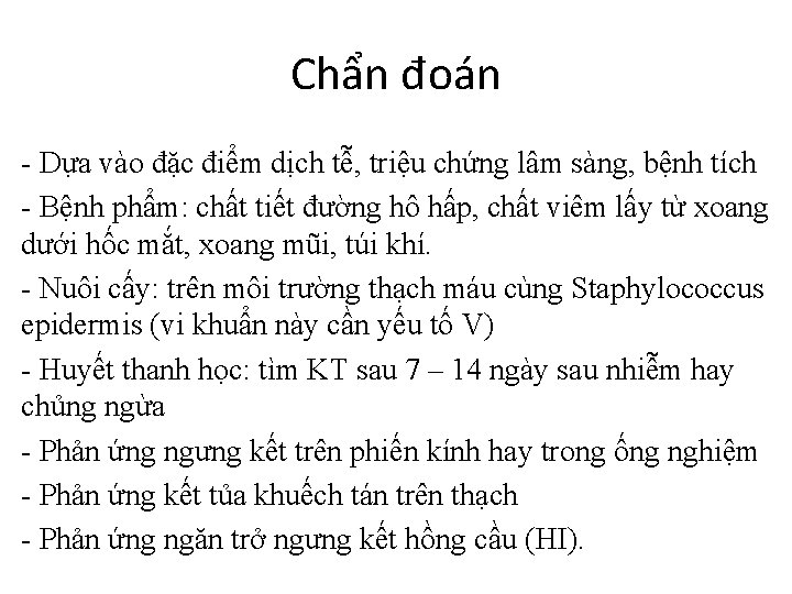 Chẩn đoán - Dựa vào đặc điểm dịch tễ, triệu chứng lâm sàng, bệnh