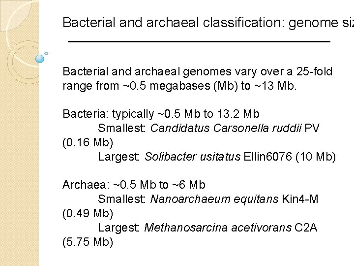 Bacterial and archaeal classification: genome siz Bacterial and archaeal genomes vary over a 25