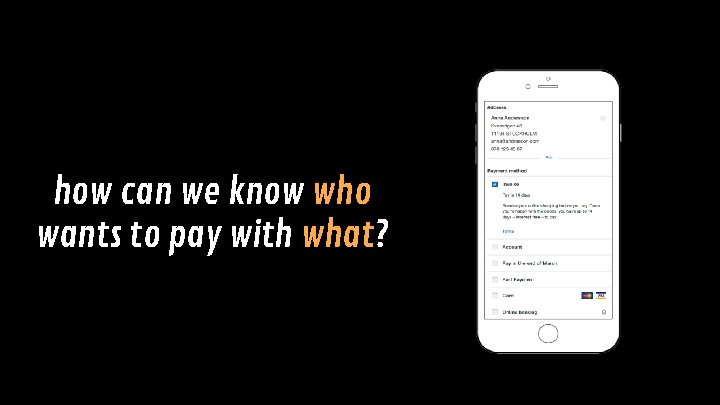 how can we know who wants to pay with what? 