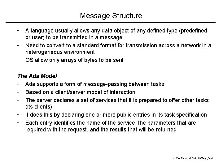 Message Structure • • • A language usually allows any data object of any