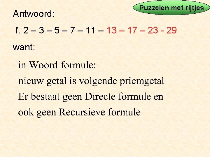 Antwoord: Puzzelen met rijtjes f. 2 – 3 – 5 – 7 – 11