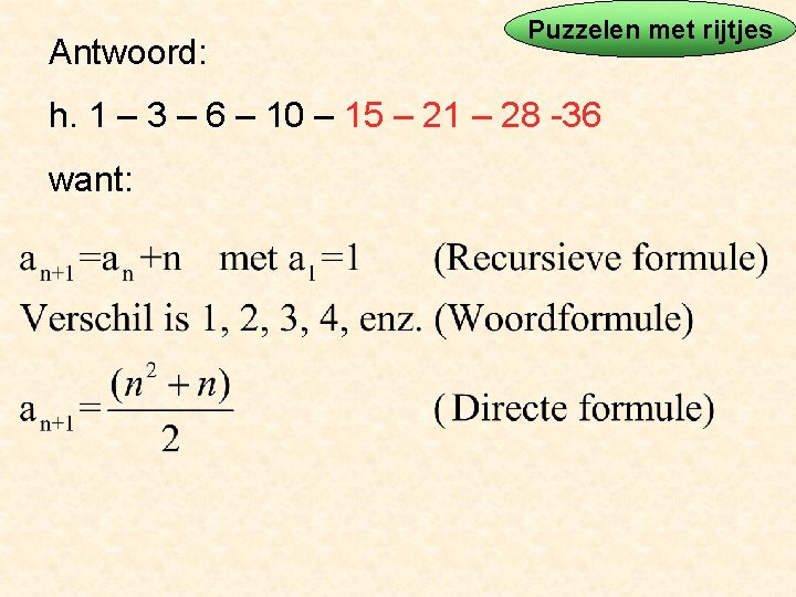 Antwoord: Puzzelen met rijtjes h. 1 – 3 – 6 – 10 – 15