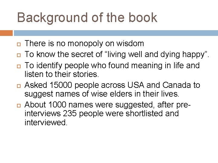 Background of the book There is no monopoly on wisdom To know the secret