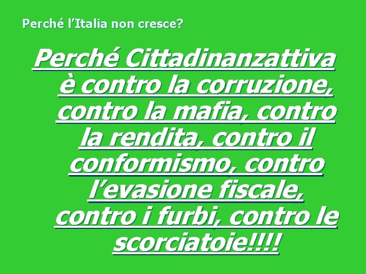 Perché l’Italia non cresce? Perché Cittadinanzattiva è contro la corruzione, contro la mafia, contro