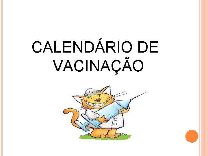 CALENDÁRIO DE VACINAÇÃO 