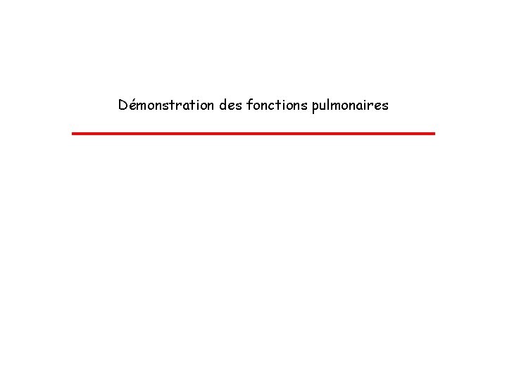 Démonstration des fonctions pulmonaires 