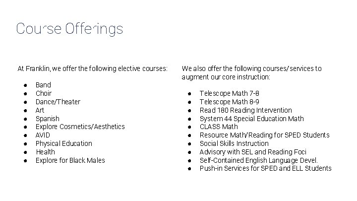 Course Offerings At Franklin, we offer the following elective courses: ● ● ● ●