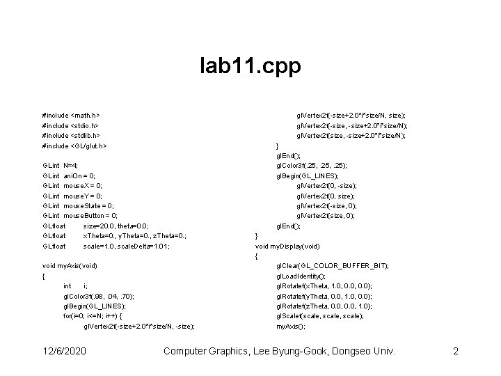 lab 11. cpp #include <math. h> #include <stdio. h> #include <stdlib. h> #include <GL/glut.