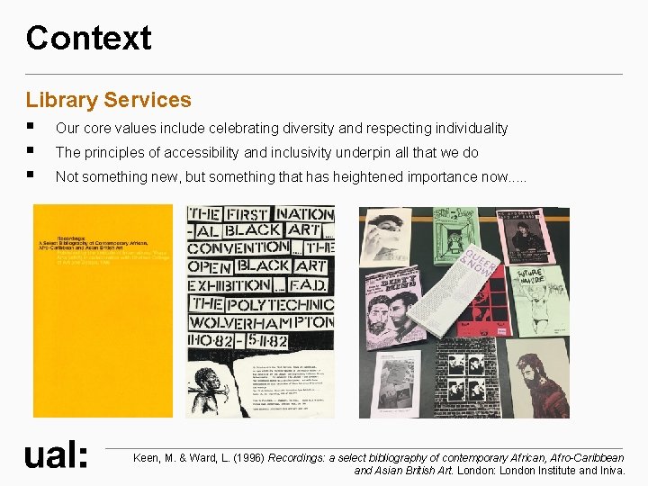 Context Library Services § Our core values include celebrating diversity and respecting individuality §