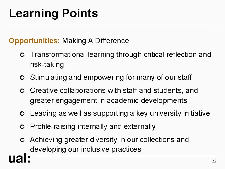 Learning Points Opportunities: Making A Difference Transformational learning through critical reflection and risk-taking Stimulating