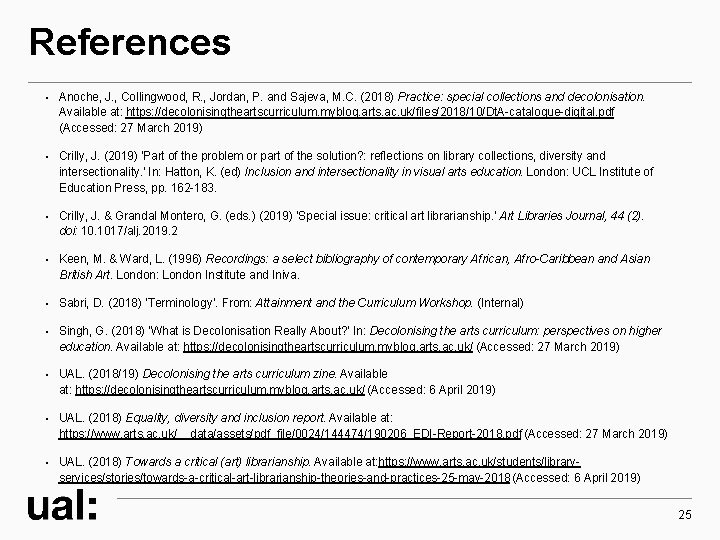 References • Anoche, J. , Collingwood, R. , Jordan, P. and Sajeva, M. C.