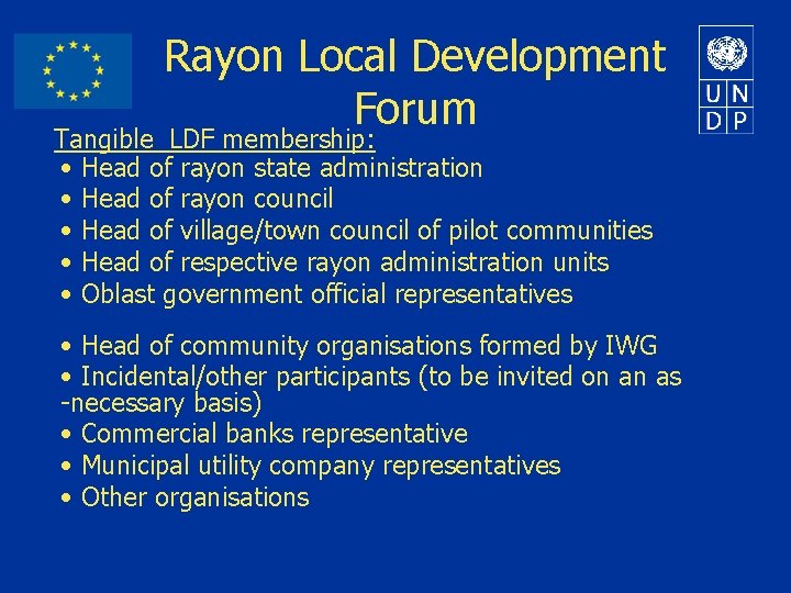 Rayon Local Development Forum Tangible LDF membership: • Head of rayon state administration •
