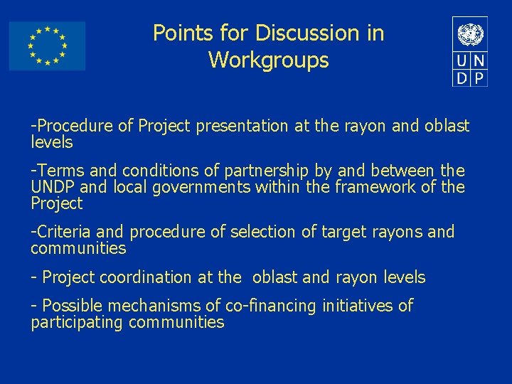 Points for Discussion in Workgroups -Procedure of Project presentation at the rayon and oblast