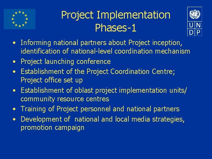 Project Implementation Phases-1 • Informing national partners about Project inception, identification of national-level coordination