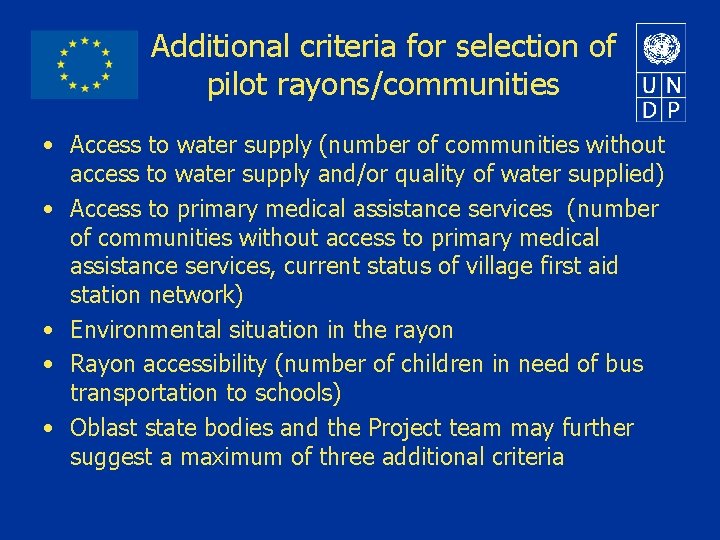 Additional criteria for selection of pilot rayons/communities • Access to water supply (number of