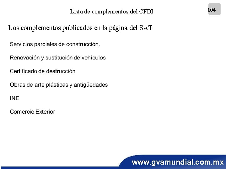 Lista de complementos del CFDI 104 Los complementos publicados en la página del SAT