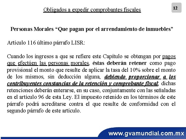 Obligados a expedir comprobantes fiscales 12 Personas Morales “Que pagan por el arrendamiento de