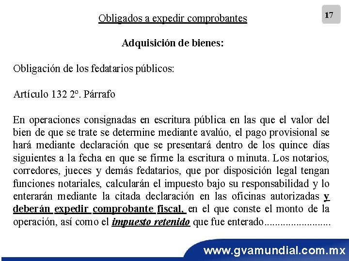 Obligados a expedir comprobantes 17 Adquisición de bienes: Obligación de los fedatarios públicos: Artículo