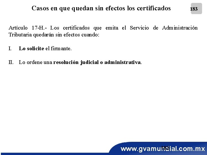 Casos en quedan sin efectos los certificados 183 Artículo 17 -H. - Los certificados