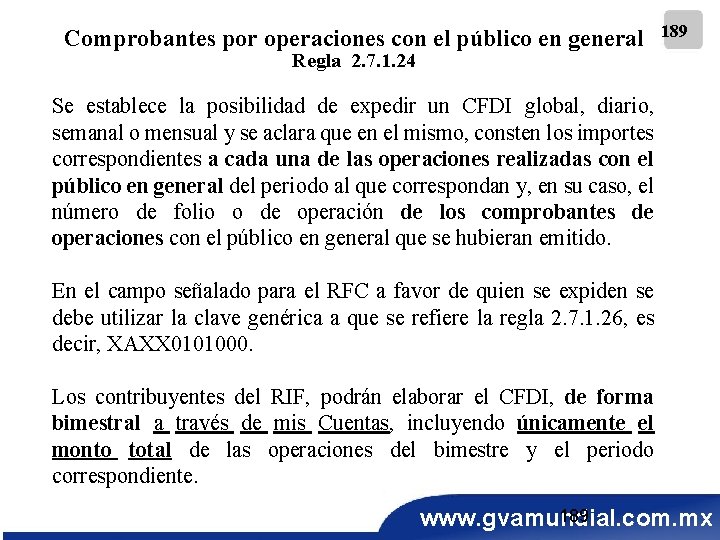 Comprobantes por operaciones con el público en general 189 Regla 2. 7. 1. 24