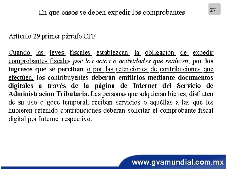 En que casos se deben expedir los comprobantes 27 Artículo 29 primer párrafo CFF: