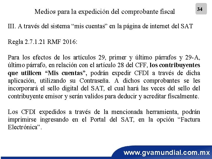 Medios para la expedición del comprobante fiscal 34 III. A través del sistema “mis