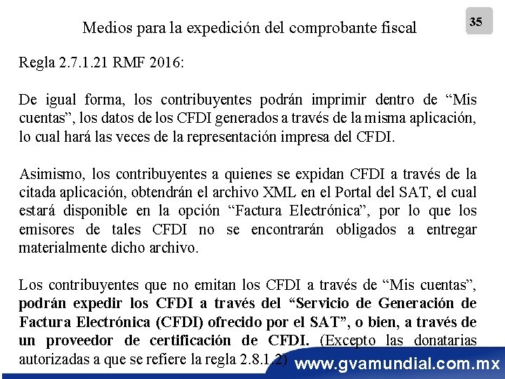 Medios para la expedición del comprobante fiscal 35 Regla 2. 7. 1. 21 RMF