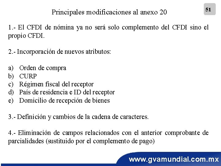 Principales modificaciones al anexo 20 51 1. - El CFDI de nómina ya no