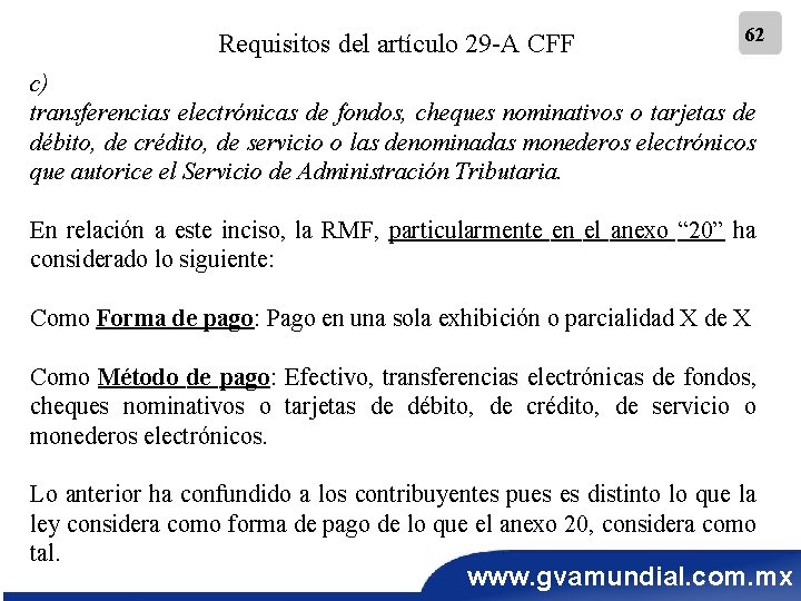 Requisitos del artículo 29 -A CFF 62 c) transferencias electrónicas de fondos, cheques nominativos