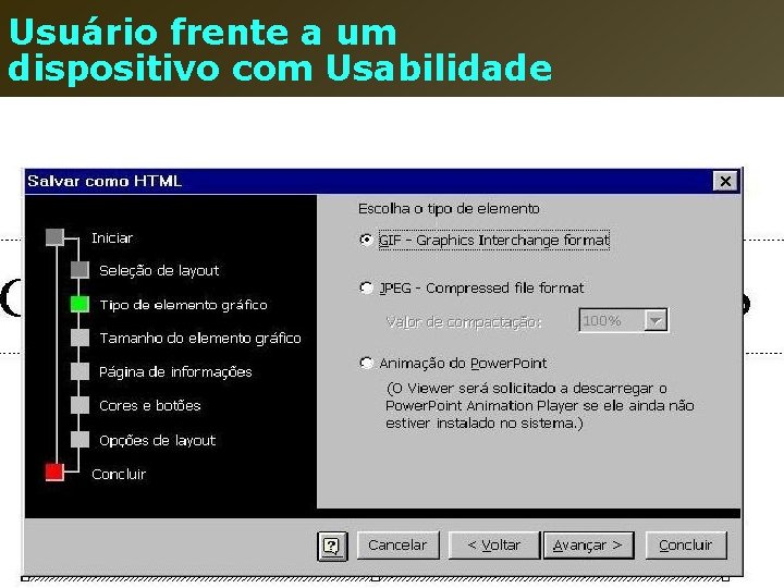 Usuário frente a um dispositivo com Usabilidade 