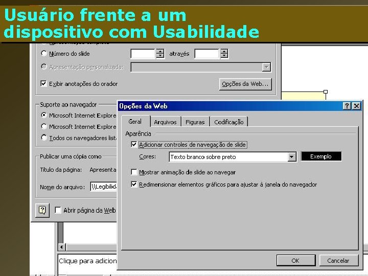 Usuário frente a um dispositivo com Usabilidade 