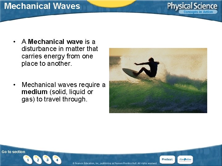 Mechanical Waves • A Mechanical wave is a disturbance in matter that carries energy