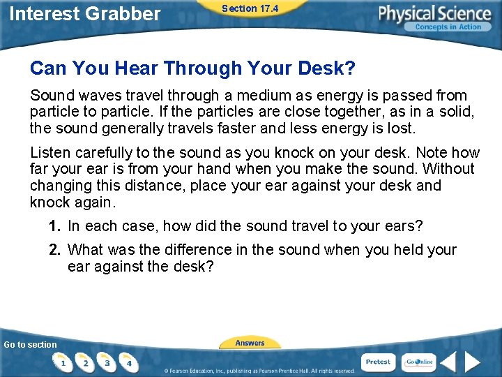 Interest Grabber Section 17. 4 Can You Hear Through Your Desk? Sound waves travel