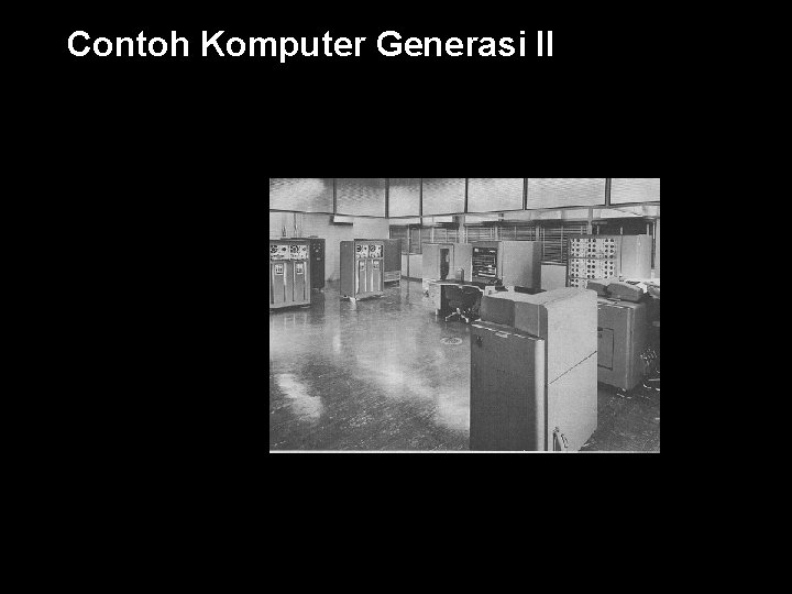 Contoh Komputer Generasi II 